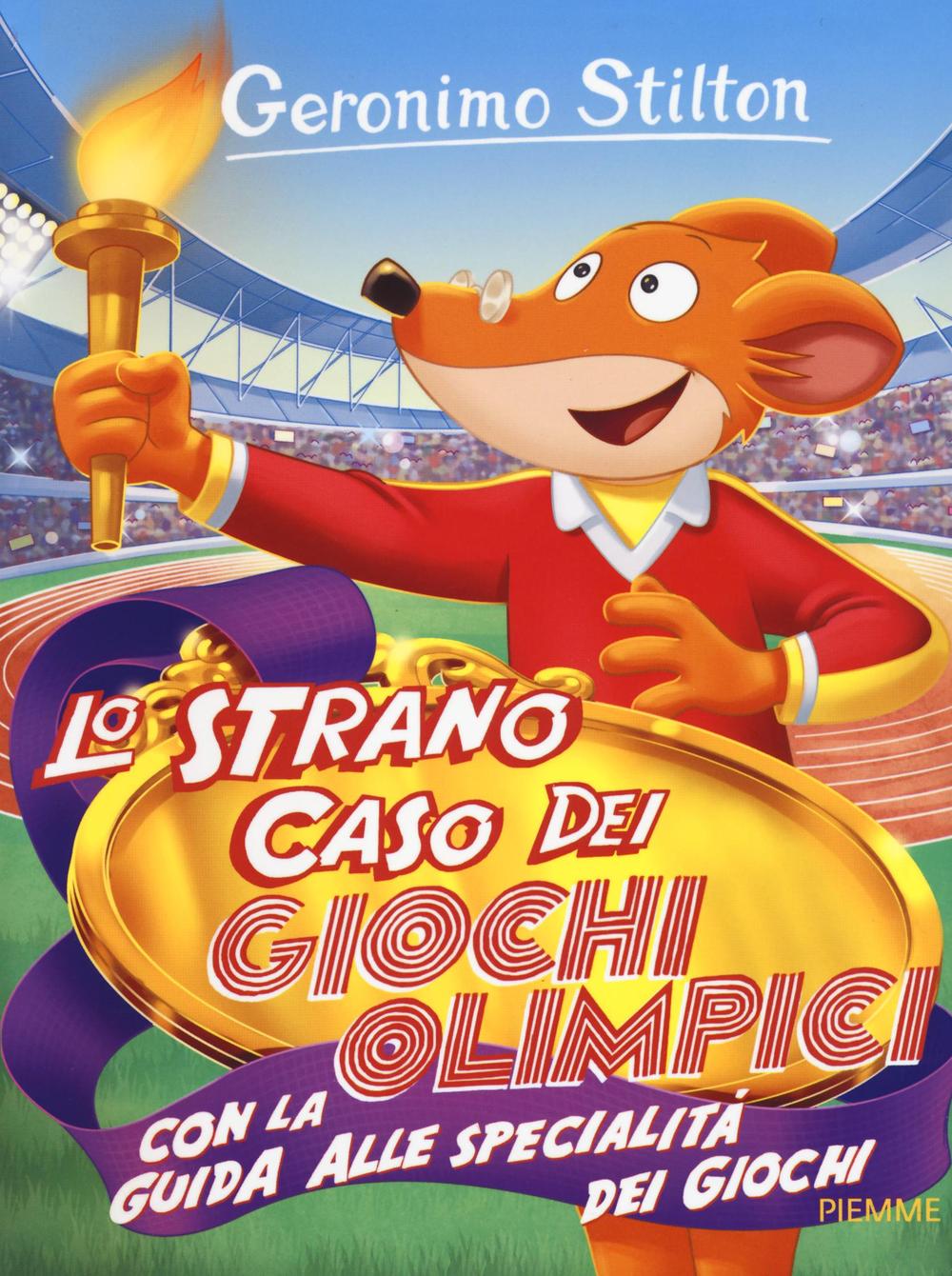 Lo strano caso dei Giochi Olimpici. Con la guida alle specialità dei giochi. Ediz. illustrata