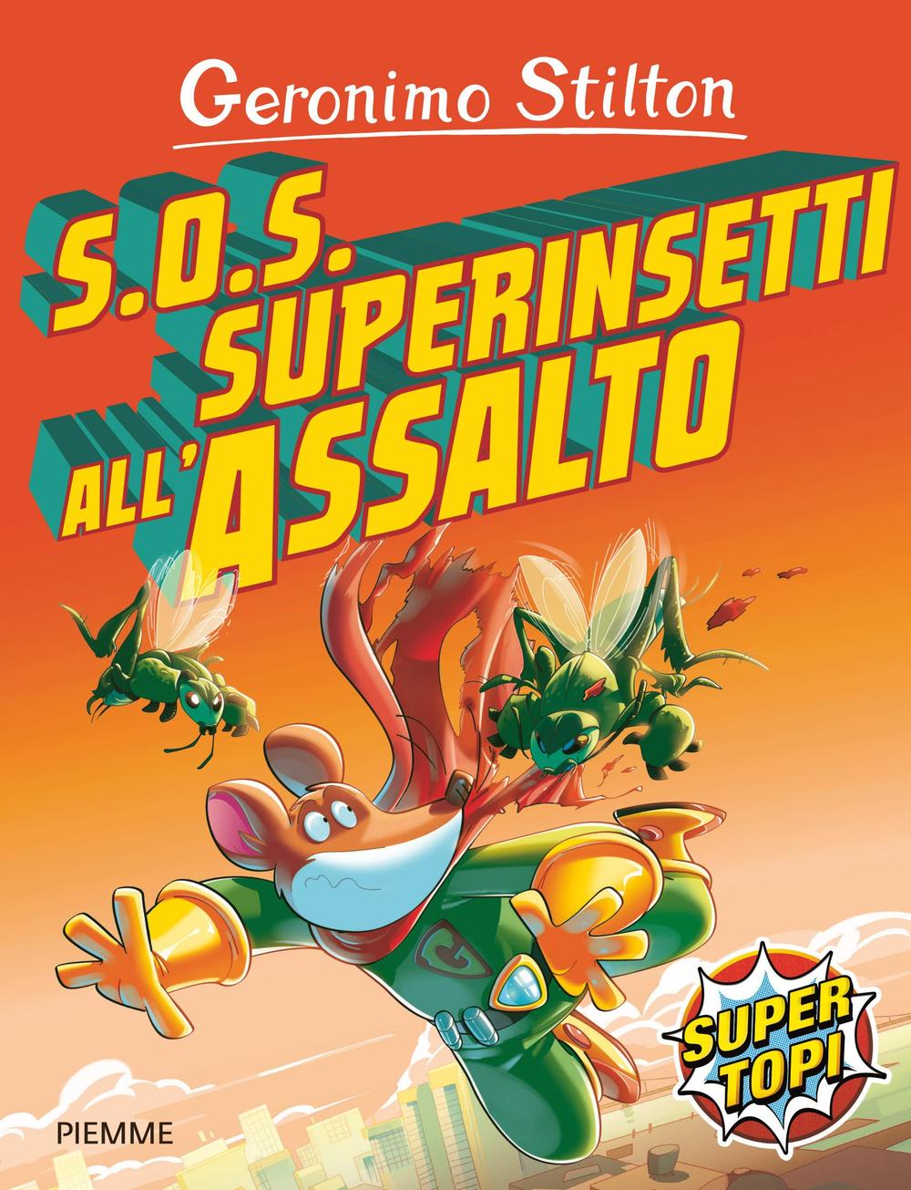 S.O.S. Superinsetti all'assalto! Ediz. illustrata