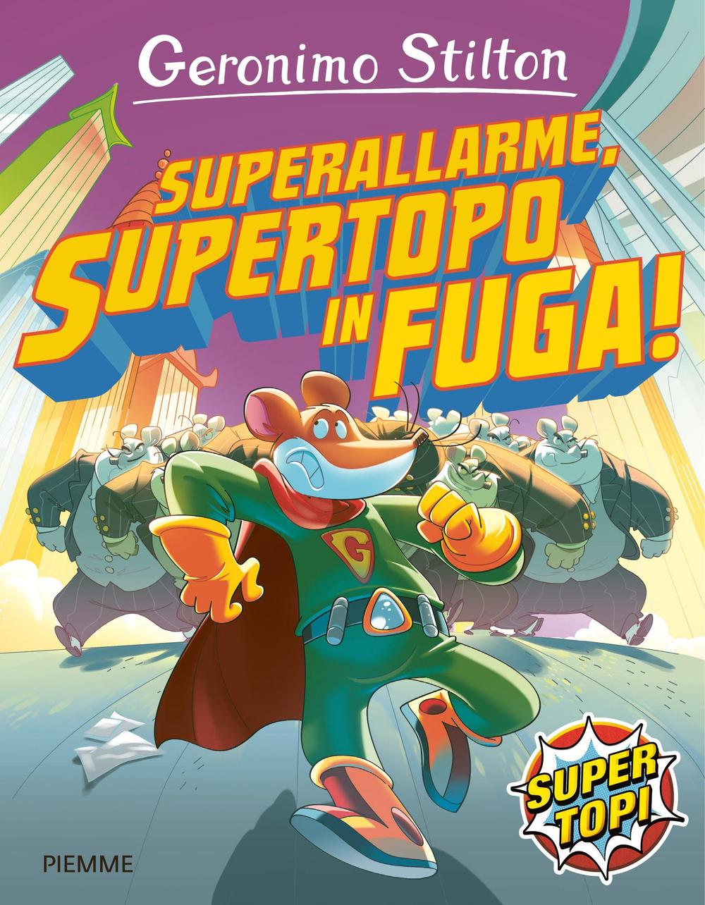 Superallarme, supertopo in fuga! Ediz. illustrata