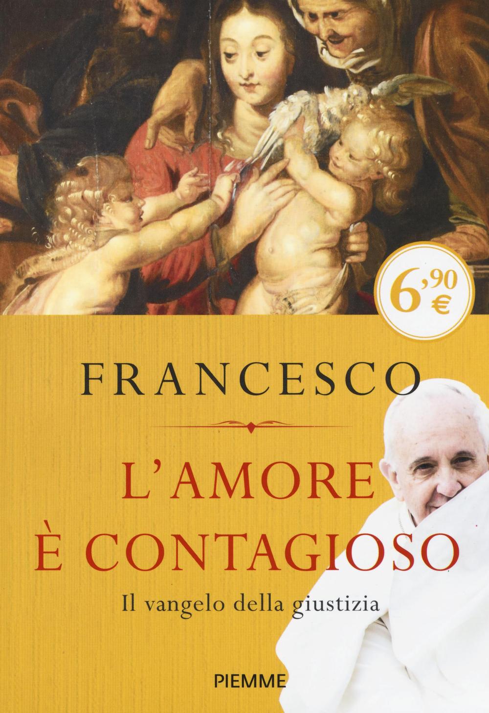 L'amore è contagioso. Il Vangelo della giustizia