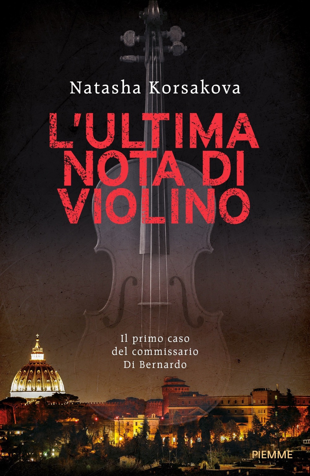 L'ultima nota di violino. Il primo caso del commissario Di Bernardo