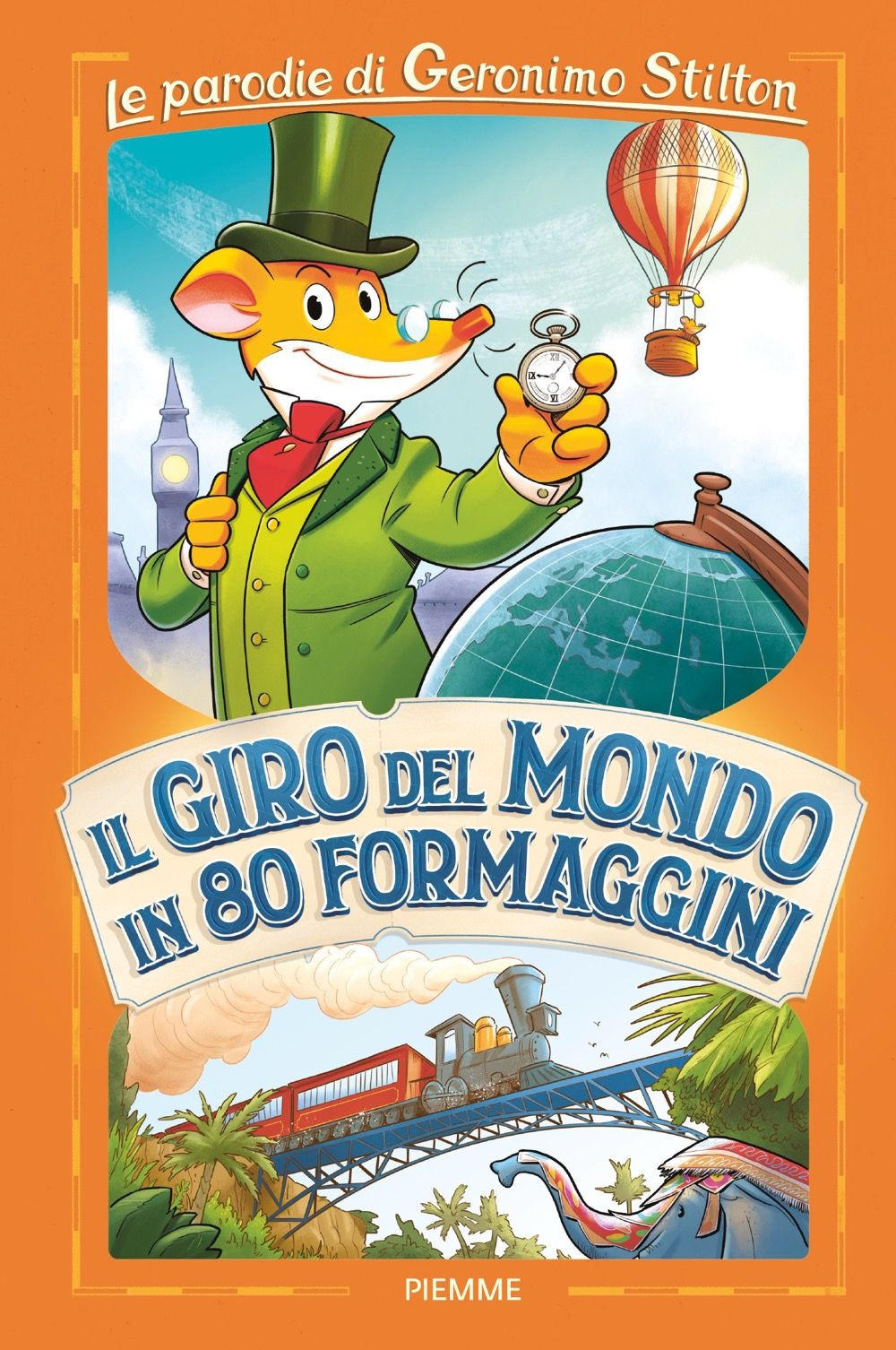 Il giro del mondo in 80 formaggini. Le parodie di Geronimo Stilton