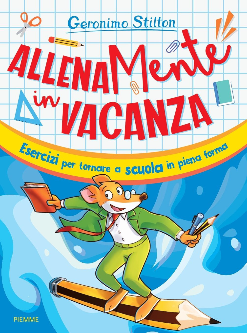 AllenaMente in vacanza. Esercizi per tornare a scuola in piena forma