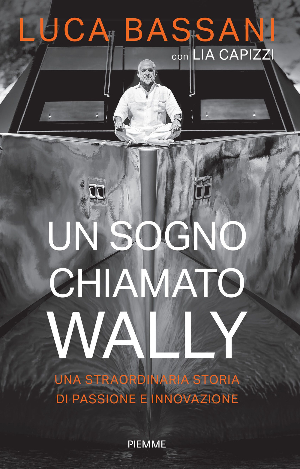 Un sogno chiamato Wally. Una straordinaria storia di passione e innovazione