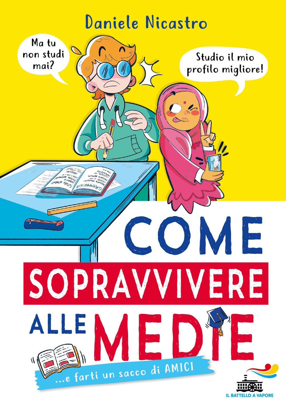 Come sopravvivere alle medie... e farti un sacco di amici