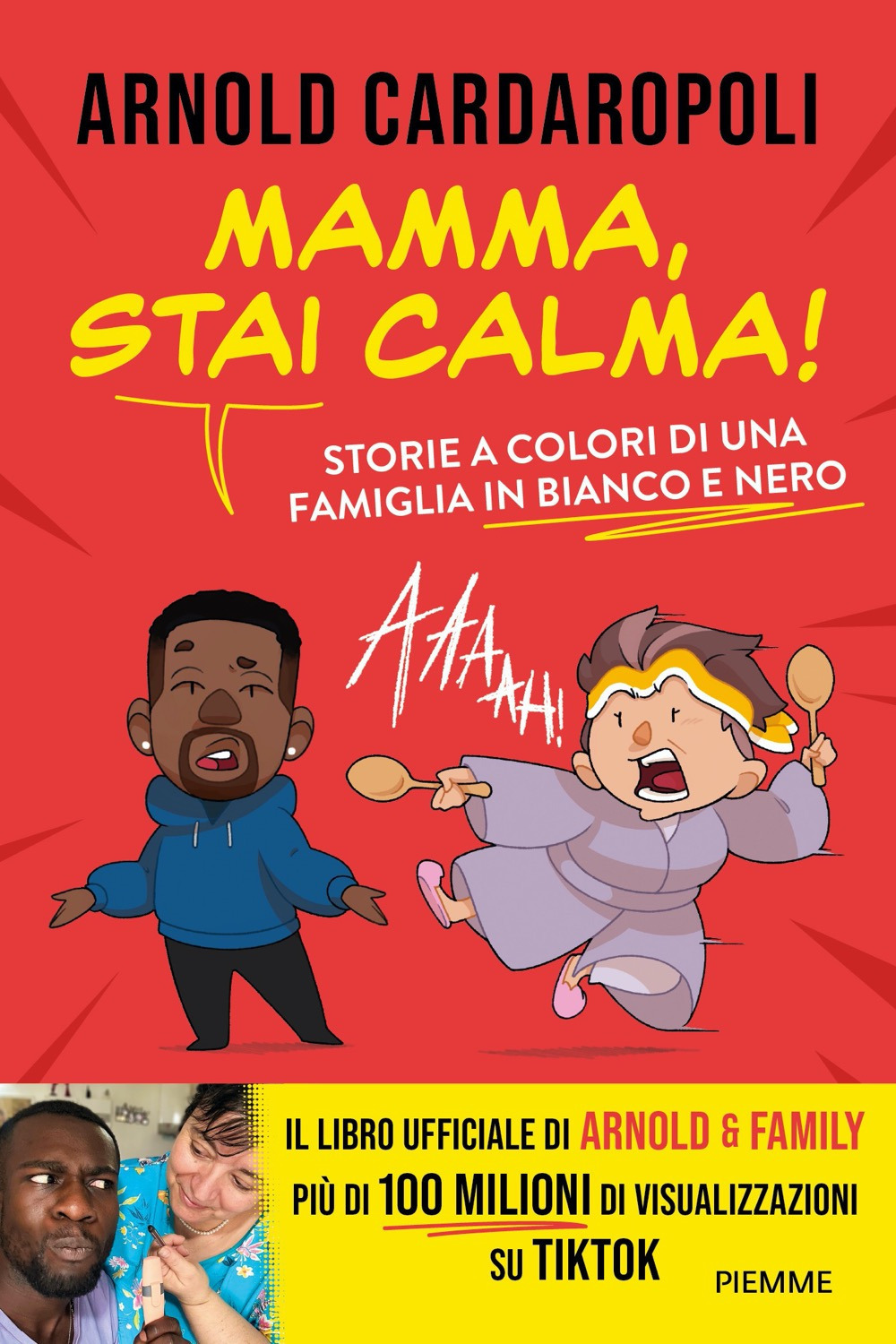 Mamma, stai calma! Storie a colori di una famiglia in bianco e nero