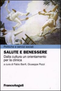 Salute e benessere. Dalla cultura un orientamento per la clinica