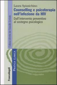 Counselling e psicoterapia nell'infezione da HIV. Dall'intervento preventivo al sostegno psicologico