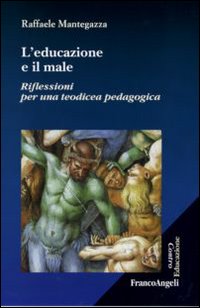 L'educazione e il male. Riflessioni per una teodicea pedagogica