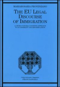 The EU legal discourse of immigration. A cross-cultural cognitive approach to accessibility and reformulation