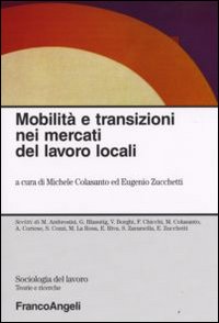 Mobilità e transizioni nei mercati del lavoro locali