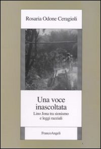 Una voce inascoltata. Lino Jona tra sionismo e leggi razziali