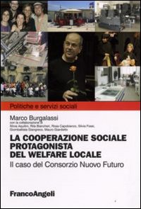 La cooperazione sociale protagonista del welfare locale. Il caso del Consorzio Nuovo Futuro