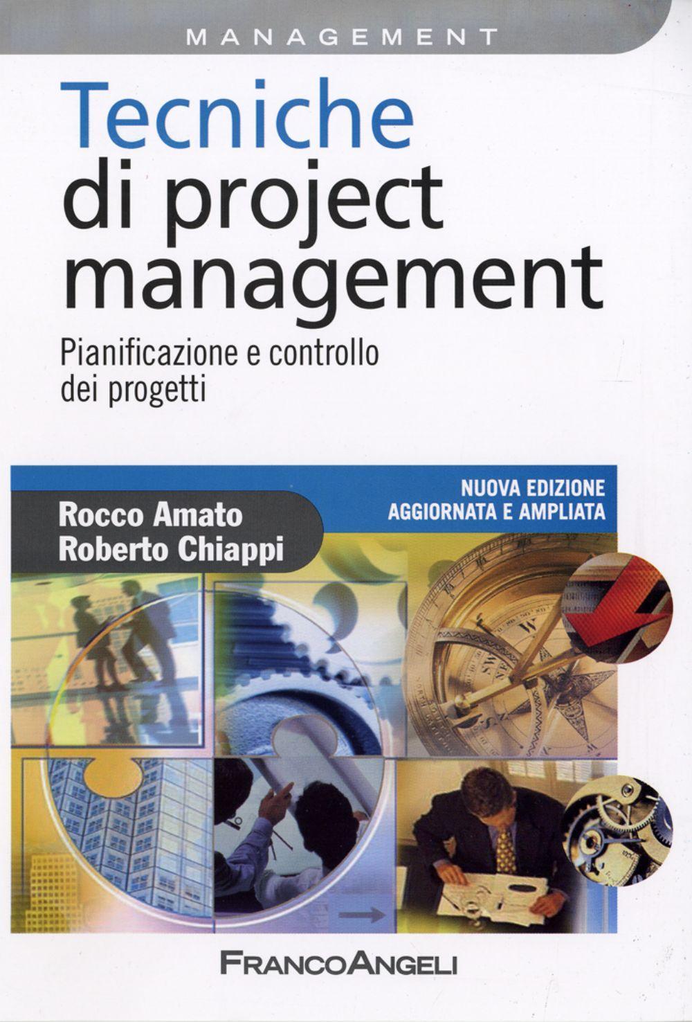 Tecniche di Project Management. Pianificazione e controllo dei progetti