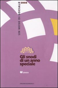 Gli snodi di un anno speciale. Un mese di sociale 2008