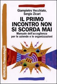 Il primo incontro non si scorda mai. Manuale dell'accoglienza sociale per le aziende e le organizzazioni