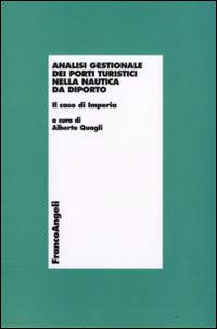 Analisi gestionale dei porti turistici nella nautica da diporto. Il caso di Imperia