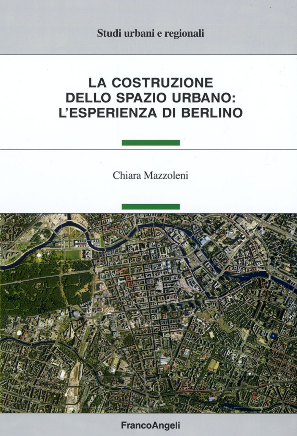 La costruzione dello spazio urbano: l'esperienza di Berlino