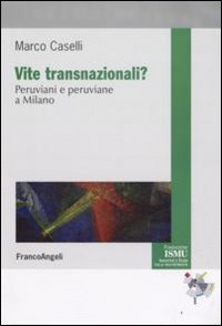 Vite transnazionali? Peruviani e peruviane a Milano