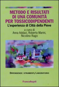 Metodo e risultati di una comunità per tossicodipendenti. L'esperienza di Città della Pieve