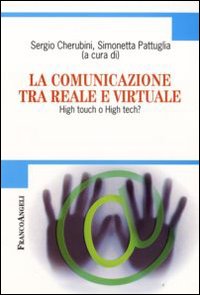 La comunicazione tra reale e virtuale. High touch o high tech?