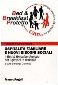 Ospitalità familiare e nuovi bisogni sociali. Il «Bed & breakfast protetto» per i giovani in difficoltà