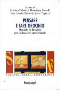 Pensare e fare tirocinio. Manuale di tirocinio per l'educatore professionale