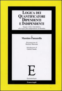 Logica dei quantificatori dipendenti e indipendenti. Saggio critico-introduttivo alla logica filo-indipendente di Hintikka