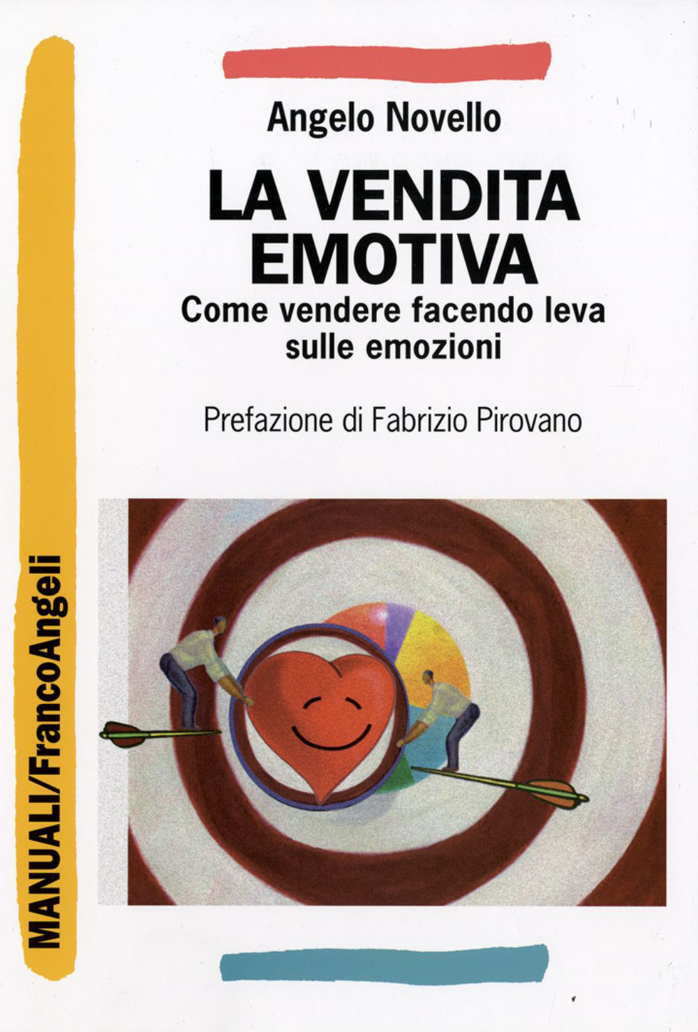 La vendita emotiva. Come vendere facendo leva sulle emozioni