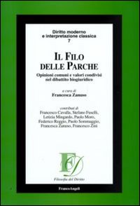 Il filo delle Parche. Opinioni comuni e valori condivisi nel dibattito biogiuridico