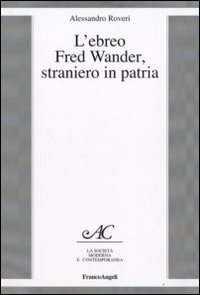 L'ebreo Fred Wander, straniero in patria