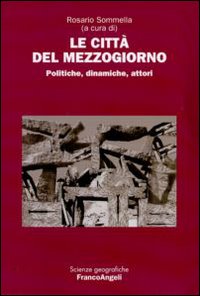 Le città del Mezzogiorno. Politiche, dinamiche, attori