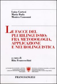 Le facce del plurilinguismo: fra metodologia, applicazione e neurolinguistica