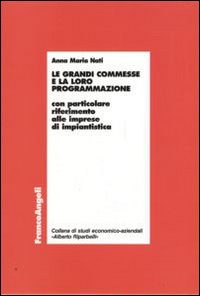 Le grandi commesse e la loro programmazione. Con particolare riferimento alle imprese di impiantistica