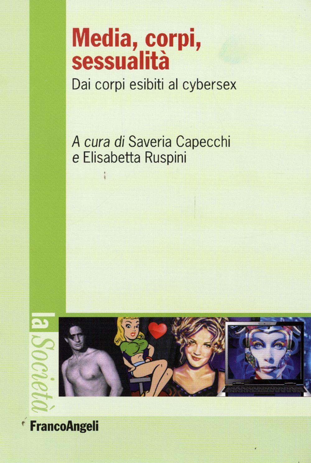 Media, corpi, sessualità. Dai corpi esibiti al cyber sex