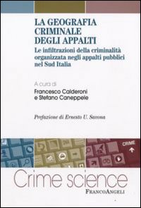 La geografia criminale degli appalti. Le infiltrazioni della criminalità organizzata negli appalti pubblici nel Sud Italia