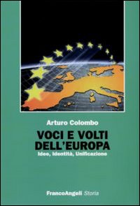 Voci e volti dell'Europa. Idee, identità, unificazione