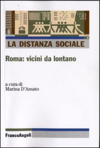 La distanza sociale. Roma: vicini da lontano