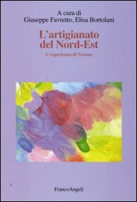 L'artigianato del Nord-Est. L'esperienza di Verona