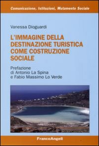 L'immagine della destinazione turistica come costruzione sociale