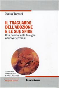 Il traguardo dell'adozione e le sue sfide. Una ricerca sulle famiglie adottive ferraresi