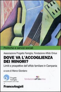 Dove va l'accoglienza dei minori? Limiti e prospettive dell'affido familiare in Campania