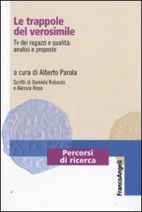 Le trappole del verosimile. Tv dei ragazzi e qualità: analisi e proposte