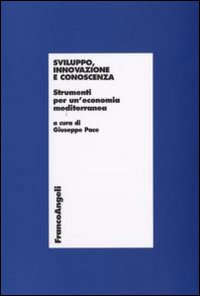 Sviluppo, innovazione e conoscenza. Strumenti per un'economia mediterranea