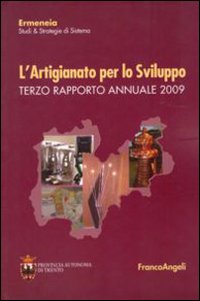 L'artigianato per lo sviluppo. Terzo rapporto annuale 2009