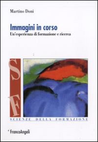 Immagini in corso. Un'esperienza di formazione e ricerca