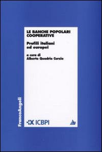 Le banche popolari cooperative. Profili italiani ed europei