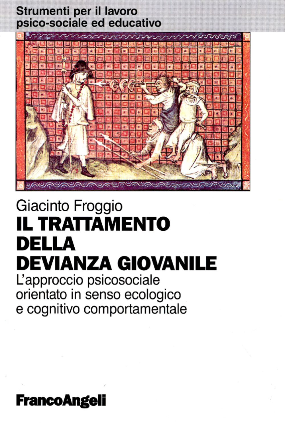 Il trattamento della devianza giovanile. L'approccio psicosociale orientato in senso ecologico e cognitivo comportamentale