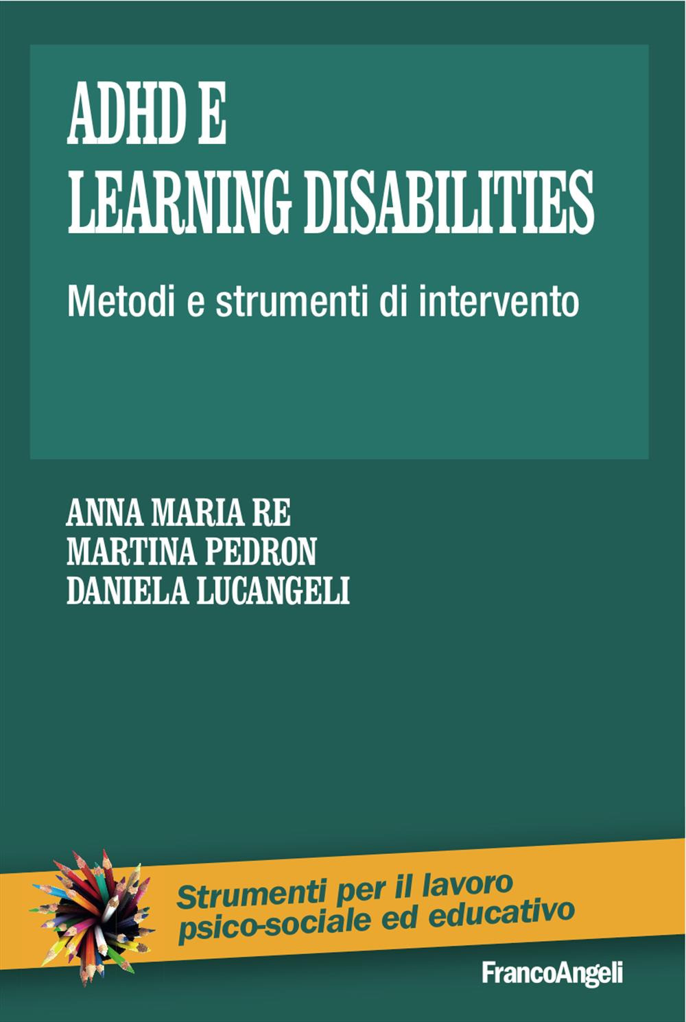 Adhd e learning disabilities. Metodi e strumenti di intervento