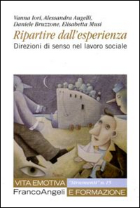 Ripartire dall'esperienza. Direzioni di senso nel lavoro sociale